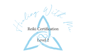 Healing with Me! Reiki Certification with Anne Marie Foley - Level 2
